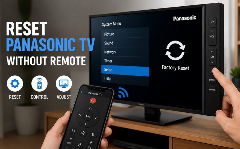 Panasonic TV Factory Reset Without Remote