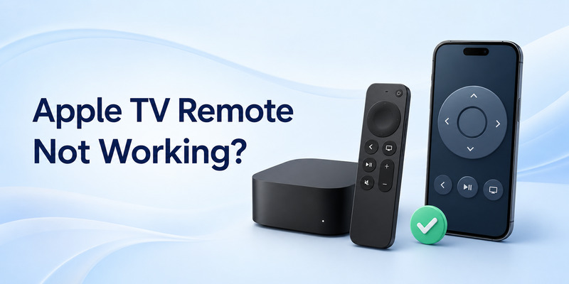 Apple TV Remote App Not Working